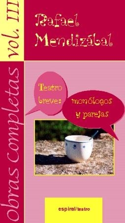 OBRAS COMPLETAS-3.TEATRO BREVE:MONOLOGOS Y PAREJAS | 9788424510244 | MENDIZABAL,RAFAEL | Llibreria Geli - Llibreria Online de Girona - Comprar llibres en català i castellà