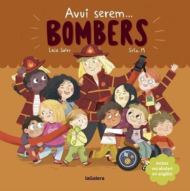 AVUI SEREM BOMBERS | 9788424666965 | SOLER,LAIA | Llibreria Geli - Llibreria Online de Girona - Comprar llibres en català i castellà