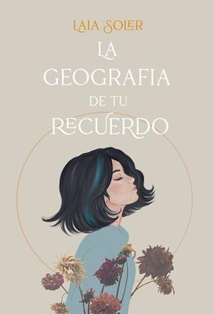 LA GEOGRAFÍA DE TU RECUERDO | 9788418059100 | SOLER,LAIA | Llibreria Geli - Llibreria Online de Girona - Comprar llibres en català i castellà