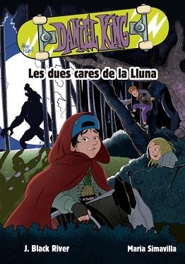 DANIEL KING-3.LES DUES CARES DE LA LLUNA | 9788424666590 | BLACK RIVER,J. | Libreria Geli - Librería Online de Girona - Comprar libros en catalán y castellano