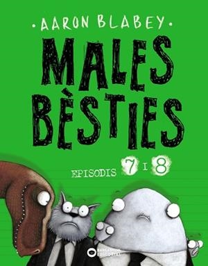 MALES BÈSTIES.EPISODIS 7 I 8 | 9788448949501 | BLABEY,AARON | Libreria Geli - Librería Online de Girona - Comprar libros en catalán y castellano
