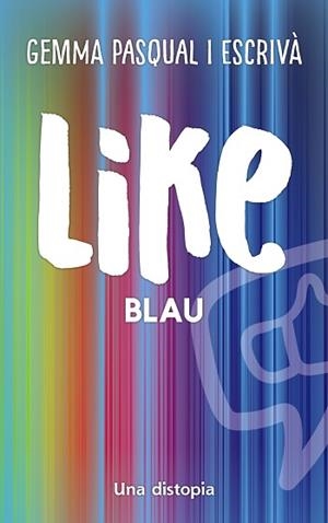 LIKE.BLAU | 9788448951986 | PASQUAL I ESCRIVÀ,GEMMA | Libreria Geli - Librería Online de Girona - Comprar libros en catalán y castellano
