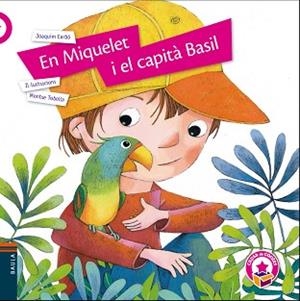 EN MIQUELET I EL CAPITÀ BASIL | 9788447940134 | CARBÓ I MASLLORENS,JOAQUIM | Llibreria Geli - Llibreria Online de Girona - Comprar llibres en català i castellà