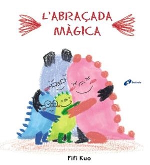 L'ABRAÇADA MÀGICA | 9788499063195 | KUO,FIFI | Llibreria Geli - Llibreria Online de Girona - Comprar llibres en català i castellà