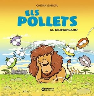 ELS POLLETS AL KILIMANJARO | 9788448951733 | GARCÍA,CHEMA | Libreria Geli - Librería Online de Girona - Comprar libros en catalán y castellano