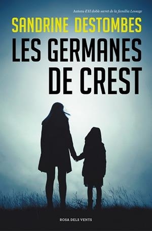LES GERMANES DE CREST | 9788417909628 | DESTOMBES,SANDRINE | Libreria Geli - Librería Online de Girona - Comprar libros en catalán y castellano
