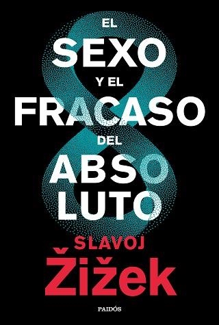 EL SEXO Y EL FRACASO DEL ABSOLUTO | 9788449336829 | ZIZEK, SLAVOJ | Llibreria Geli - Llibreria Online de Girona - Comprar llibres en català i castellà