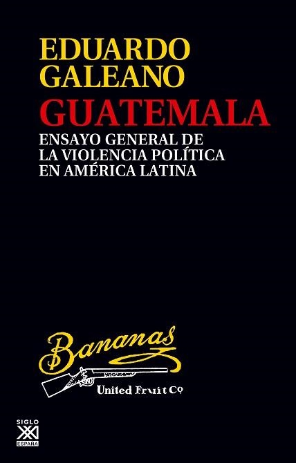 GUATEMALA.ENSAYO GENERAL DE LA VIOLENCIA POLÍTICA EN AMÉRICA LATINA | 9788432319952 | GALEANO, EDUARDO | Libreria Geli - Librería Online de Girona - Comprar libros en catalán y castellano