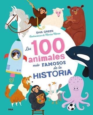 LOS 100 ANIMALES MÁS FAMOSOS DE LA HISTORIA | 9788427217683 | GREEN,SHIA | Libreria Geli - Librería Online de Girona - Comprar libros en catalán y castellano