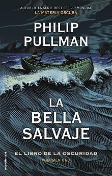 LA BELLA SALVAJE(EL LIBRO DE LA OSCURIDAD-1) | 9788417305796 | PULLMAN, PHILIP | Llibreria Geli - Llibreria Online de Girona - Comprar llibres en català i castellà
