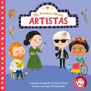 ARTISTAS(MIS PRIMEROS HÉROES.PEQUEÑAS MANITAS) | 9788448854485 | AYE, NILA | Llibreria Geli - Llibreria Online de Girona - Comprar llibres en català i castellà