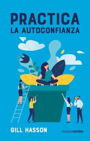 PRACTICA LA AUTOCONFIANZA | 9788416972753 | HASSON, GILL | Libreria Geli - Librería Online de Girona - Comprar libros en catalán y castellano