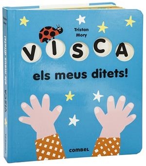 VISCA ELS MEUS DITETS! | 9788491015918 | MORY, TRISTAN | Llibreria Geli - Llibreria Online de Girona - Comprar llibres en català i castellà