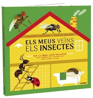 ELS MEUS VEÏNS ELS INSECTES | 9788491015970 | LASSERRE, FRANÇOIS | Llibreria Geli - Llibreria Online de Girona - Comprar llibres en català i castellà