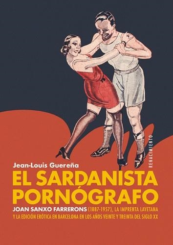 EL SARDANISTA PORNÓGRAFO | 9788417950392 | GUEREÑA, JEAN-LOUIS | Llibreria Geli - Llibreria Online de Girona - Comprar llibres en català i castellà