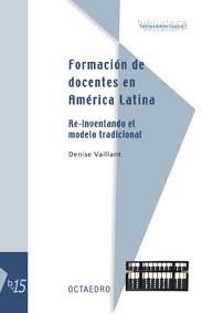 FORMACIONES DE DOCENTES EN AMERICA LATINA.RE-INVENTANDO EL.. | 9788480637046 | VAILLANT,DENISE | Libreria Geli - Librería Online de Girona - Comprar libros en catalán y castellano