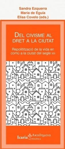 DEL CIVISME AL DRET A LA CIUTAT | 9788498889277 |   | Libreria Geli - Librería Online de Girona - Comprar libros en catalán y castellano