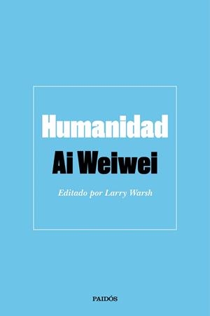 HUMANIDAD | 9788449336744 | WEIWEI,AI | Libreria Geli - Librería Online de Girona - Comprar libros en catalán y castellano