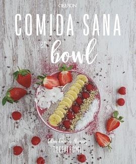 COMIDA SANA EN BOWL | 9788441542501 | GARCÍA ÁLVAREZ, CELIA | Llibreria Geli - Llibreria Online de Girona - Comprar llibres en català i castellà