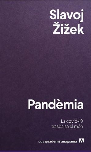 PANDÈMIA.LA COVID-19 TRASBALSA EL MÓN | 9788433916426 | ŽIŽEK,SLAVOJ | Llibreria Geli - Llibreria Online de Girona - Comprar llibres en català i castellà