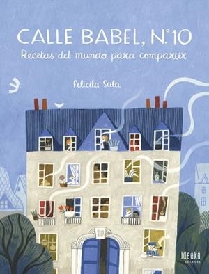 CALLE BABEL Nº 10.RECETAS DEL MUNDO PARA COMPARTIR | 9788414024850 | SALA,FELICITA | Libreria Geli - Librería Online de Girona - Comprar libros en catalán y castellano