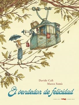 EL VENDEDOR DE FELICIDAD | 9788412079029 | CALÌ, DAVIDE/SOMÀ, MARCO | Libreria Geli - Librería Online de Girona - Comprar libros en catalán y castellano