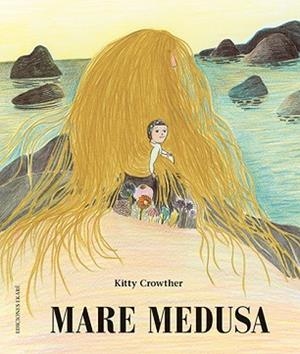 MARE MEDUSA | 9788412060034 | CROWTHER,KITTY | Libreria Geli - Librería Online de Girona - Comprar libros en catalán y castellano