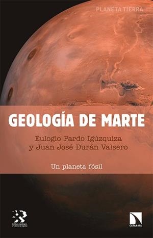 GEOLOGÍA DE MARTE | 9788490978986 | PARDO IGÚZQUIZA, EULOGIO/DURÁN VALSERO, JUAN JOSÉ | Llibreria Geli - Llibreria Online de Girona - Comprar llibres en català i castellà
