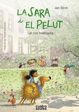 LA SARA I EL PELUT I EL COR TRENCADÍS | 9788494904851 | BIRCK, JAN | Libreria Geli - Librería Online de Girona - Comprar libros en catalán y castellano