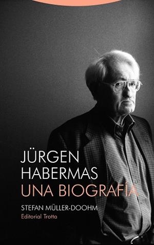 JÜRGEN HABERMAS.UNA BOGRAFIA | 9788498797657 | MÜLLER-DOOHM, STEFAN | Libreria Geli - Librería Online de Girona - Comprar libros en catalán y castellano
