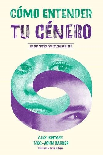 CÓMO ENTENDER TU GÉNERO | 9788412109191 | IANTAFFI, ALEX/BARKER, MEG-JOHN | Libreria Geli - Librería Online de Girona - Comprar libros en catalán y castellano