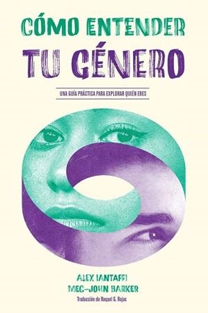 CÓMO ENTENDER TU GÉNERO | 9788412109191 | IANTAFFI, ALEX/BARKER, MEG-JOHN | Llibreria Geli - Llibreria Online de Girona - Comprar llibres en català i castellà