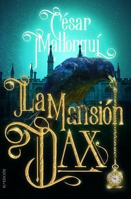 LA MANSIÓN DAX | 9788413183602 | MALLORQUÍ,CÉSAR | Llibreria Geli - Llibreria Online de Girona - Comprar llibres en català i castellà