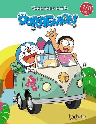 VACANCES AMB DORAEMON(7-8 ANYS) | 9788417586843 | GARCÍA CORTIZAS, MARTA | Llibreria Geli - Llibreria Online de Girona - Comprar llibres en català i castellà