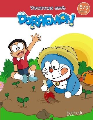 VACANCES AMB DORAEMON(8-9 ANYS) | 9788417586850 | FERNÁNDEZ RUBIO, BEATRIZ/PILAR MEDINA RAMOS | Llibreria Geli - Llibreria Online de Girona - Comprar llibres en català i castellà