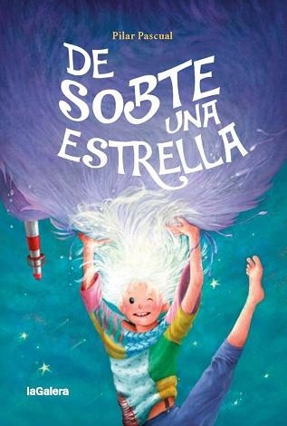 DE SOBTE UNA ESTRELLA | 9788424667238 | PASCUAL, PILAR | Llibreria Geli - Llibreria Online de Girona - Comprar llibres en català i castellà