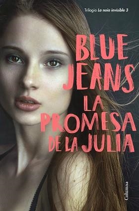 LA PROMESA DE LA JULIA(LA NOIA INVISIBLE-3) | 9788466426350 | BLUE JEANS | Llibreria Geli - Llibreria Online de Girona - Comprar llibres en català i castellà