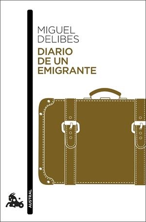 DIARIO DE UN EMIGRANTE | 9788423356119 | DELIBES,MIGUEL | Libreria Geli - Librería Online de Girona - Comprar libros en catalán y castellano