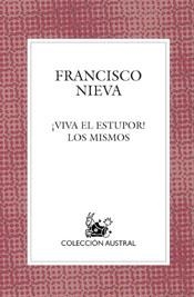 VIVA EL ESTUPOR | 9788467017007 | NIEVA,FRANCISCO | Llibreria Geli - Llibreria Online de Girona - Comprar llibres en català i castellà