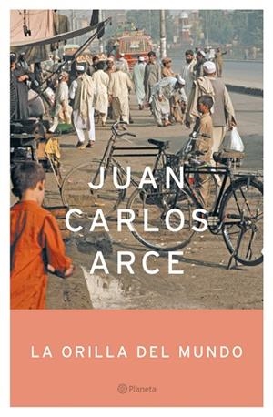 LA ORILLA DEL MUNDO | 9788408056683 | ARCE,JUAN CARLOS | Libreria Geli - Librería Online de Girona - Comprar libros en catalán y castellano