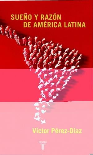 SUEÑO Y RAZON DE AMERICA LATINA | 9788430605736 | PEREZ-DIAZ, VICTOR | Libreria Geli - Librería Online de Girona - Comprar libros en catalán y castellano
