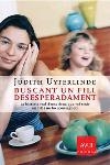 BUSCANT UN FILL DESESPERADAMENT | 9788466405744 | UYTERLINDE,JUDUTH | Libreria Geli - Librería Online de Girona - Comprar libros en catalán y castellano
