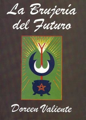 LA BRUJERIA DEL FUTURO | 9788495593153 | VALIENTE,DOREEN | Llibreria Geli - Llibreria Online de Girona - Comprar llibres en català i castellà