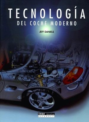 TECNOLOGIA DEL COCHE MODERNO | 9788432910852 | DANIELS,JEFF | Llibreria Geli - Llibreria Online de Girona - Comprar llibres en català i castellà