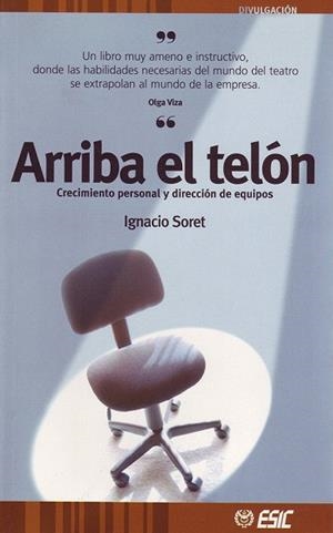 ARRIBA EL TELON.CRECIMIENTO PERSONAL Y DIRECCION DE EQUIPOS | 9788473563994 | SORET,IGNACIO | Llibreria Geli - Llibreria Online de Girona - Comprar llibres en català i castellà