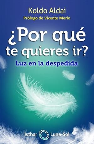 POR QUÉ TE QUIERES IR? | 9788417230647 | ALDAI, KOLDO | Libreria Geli - Librería Online de Girona - Comprar libros en catalán y castellano