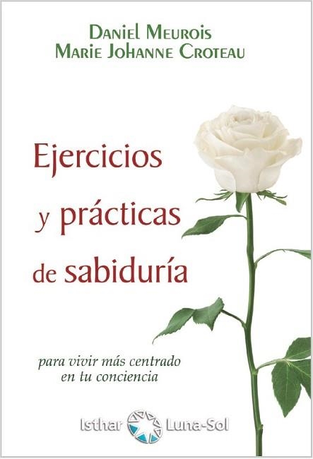 EJERCICIOS Y PRÁCTICAS DE SABIDURÍA | 9788417230845 | MEUROIS, DANIEL/CROTEAU-MEUROIS, MARIE JOHANNE | Llibreria Geli - Llibreria Online de Girona - Comprar llibres en català i castellà