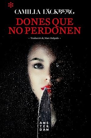 DONES QUE NO PERDONEN  | 9788417918262 | LACKBERG,CAMILLA | Llibreria Geli - Llibreria Online de Girona - Comprar llibres en català i castellà