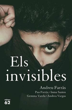 ELS INVISIBLES | 9788429778465 | FARRÀS,ANDREU/FARRÀS,PAU/SANTOS,IMMA | Libreria Geli - Librería Online de Girona - Comprar libros en catalán y castellano