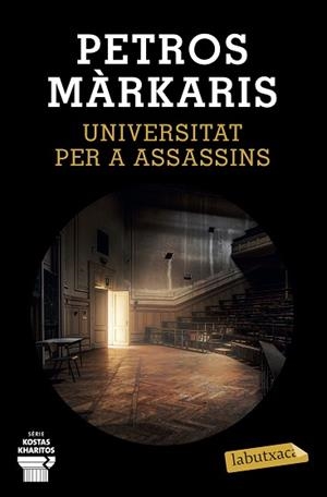UNIVERSITAT PER A ASSASSINS | 9788417423469 | MÁRKARIS,PETROS | Llibreria Geli - Llibreria Online de Girona - Comprar llibres en català i castellà